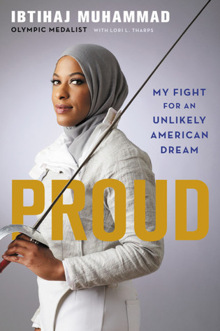 Read Online Proud: My Fight for an Unlikely American Dream - Ibtihaj Muhammad file in PDF