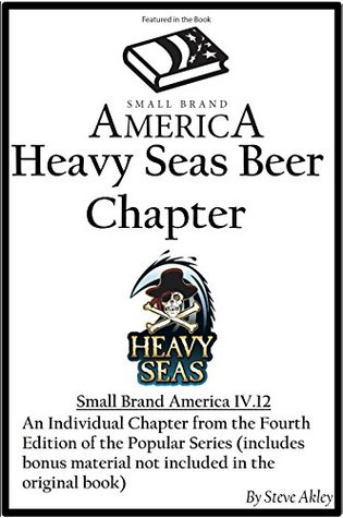 Read Small Brand America IV.12: Heavy Seas Beer Chapter - Steve Akley | PDF