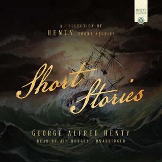 Download Short Stories: A Collection of Henty Short Stories - G.A. Henty | ePub