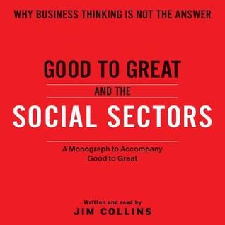 Full Download Good To Great And The Social Sectors: A Monograph to Accompany Good to Great - Jim Collins file in PDF