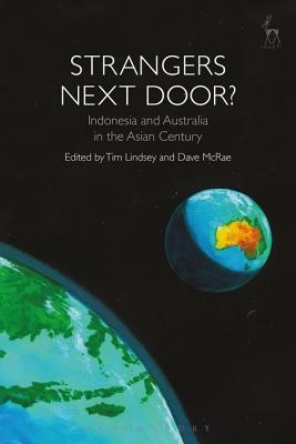 Read Online Strangers Next Door?: Indonesia and Australia in the Asian Century - Timothy Lindsey file in ePub