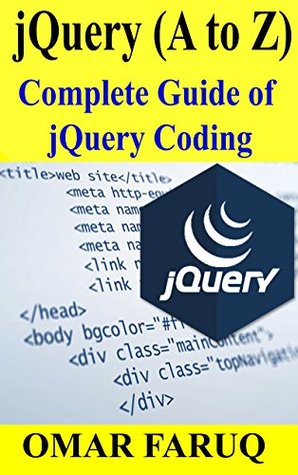 Read jQuery (A to Z): Complete Guide of jQuery Coding - Omar Faruq | PDF