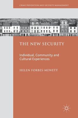 Read The New Security: Individual, Community and Cultural Experiences - Helen Forbes-Mewett | ePub