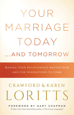 Download Your Marriage Today. . .And Tomorrow: Making Your Relationship Matter Now and for Generations to Come - Crawford W. Loritts Jr. | ePub