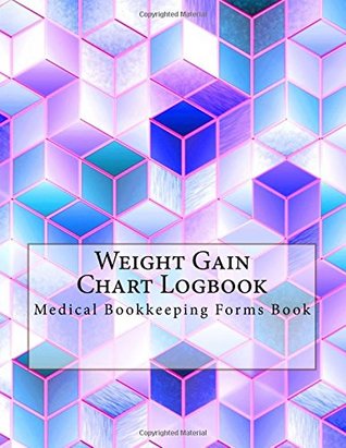 Full Download Weight Gain Chart Logbook: Medical Bookkeeping Forms Book - Julien Coallier file in ePub