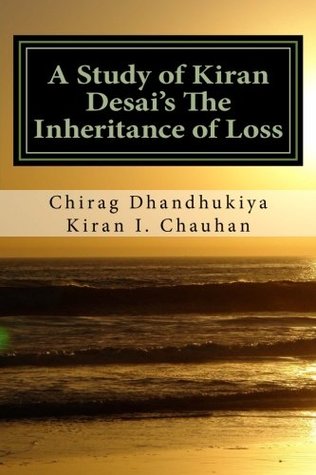 Read A Study of Kiran Desai's The Inheritance of Loss - Chirag Dhandhukiya file in PDF