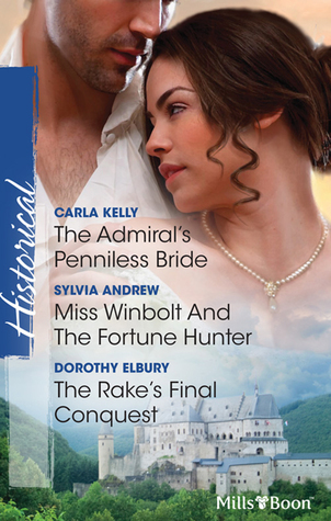 Read The Admiral's Penniless Bride/Miss Winbolt And The Fortune Hunter/The Rake's Final Conquest - Sylvia Andrew file in PDF
