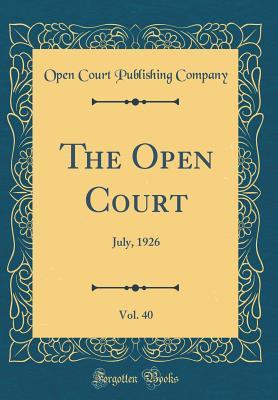 Read The Open Court, Vol. 40: July, 1926 (Classic Reprint) - Open Court Publishing Company | PDF