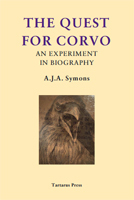 Full Download The Quest for Corvo: An Experiment in Biography - A.J.A. Symons | PDF