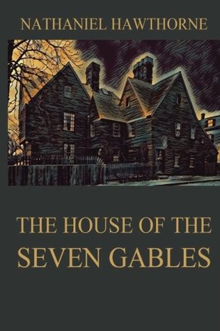 Read Online The House Of The Seven Gables (Classics of Literature Collector's Edition) - Nathaniel Hawthorne | ePub