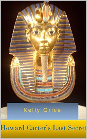 Read Online Howard Carter's Last Secret (Jane Halfpenny Series Book 1) - Kelly Grice | ePub