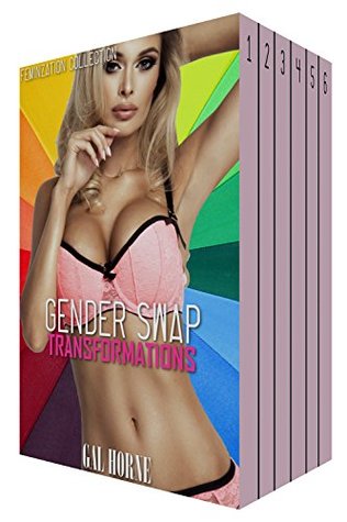 Full Download Gender Swap Transformations: (Feminzation Collection) - Gal Horne | PDF