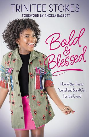 Download Bold and Blessed: How to Stay True to Yourself and Stand Out from the Crowd - Trinitee Stokes file in PDF