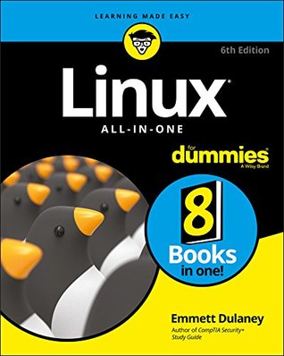 Read Online Linux All-In-One For Dummies (For Dummies (Computer/Tech)) - Emmett Dulaney | ePub