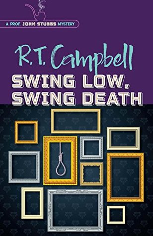 Download Swing Low, Swing Death (Prof. John Stubbs Mystery) - R. T. Campbell file in ePub