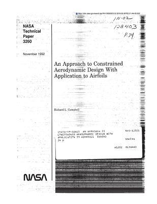 Read An Approach to Constrained Aerodynamic Design with Application to Airfoils - National Aeronautics and Space Administration file in PDF