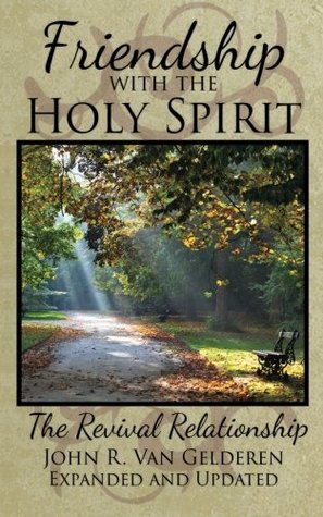 Read Friendship with the Holy Spirit: The Revival Relationship - John Van Gelderen | ePub