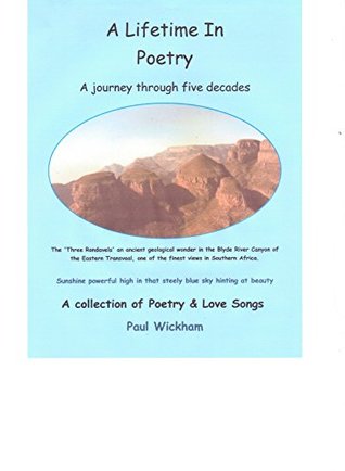 Download A Lifetime In Poetry: A journey through five decades (Poetry by PAW Book 1806) - Paul Wickham file in PDF