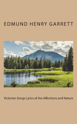 Read Victorian Songs Lyrics of the Affections and Nature - Edmund Henry Garrett | PDF