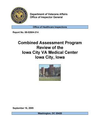 Read Combined Assessment Program Review of the Iowa City Va Medical Center, Iowa City, Iowa - Office of the Investigator General | ePub
