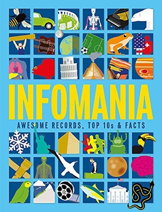 Download Infomania: Awesome records, top 10s and facts - Jon Richards | PDF