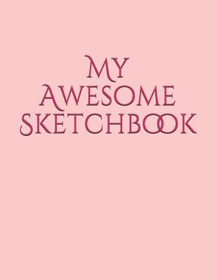 Read My Awesome Sketchbook: (a Sketchbook for the Kid(s) in Your Life) - Rin Nakayama | ePub