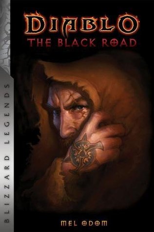 Full Download Diablo: The Black Road (Diablo: Blizzard Legends) - Mel Odem | PDF