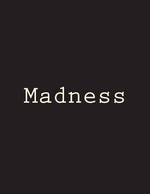Read Madness: Notebook Large Size 8.5 X 11 Ruled 150 Pages -  | PDF