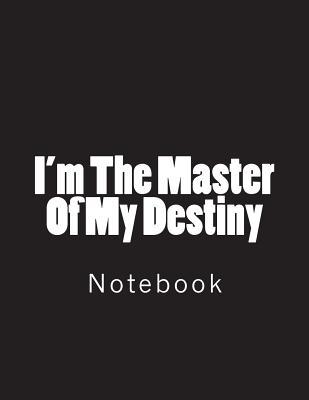Full Download I'm the Master of My Destiny: Notebook Large Size 8.5 X 11 Ruled 150 Pages -  file in ePub