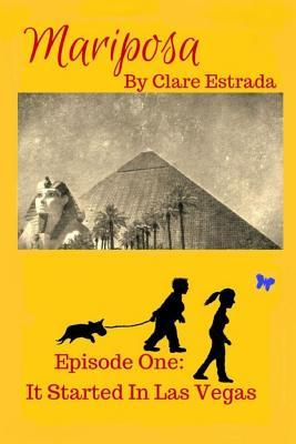 Download Mariposa, Episode One: It Started in Las Vegas: - Clare Estrada file in ePub