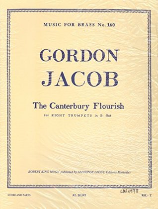 Download Gordon Jacob: the Canterbury Flourish (Trumpet Ensemble (5 Or More)) - Gordon (Compo Jacob file in ePub