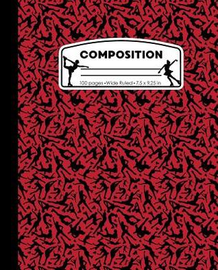 Download Composition: Ice Skating Red and Black Marble Composition Notebook for Girls. Figure Skater Wide Ruled Book 7.5 X 9.25 In, 100 Pages, Journal for Kids, Elementary School Students and Teachers - Pattyjane Press | PDF