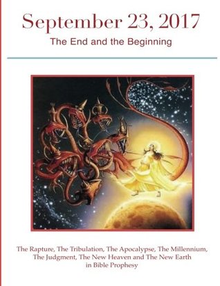 Full Download September 23, 2017: The End and the Beginning - Mr Phillip R Elliott file in PDF