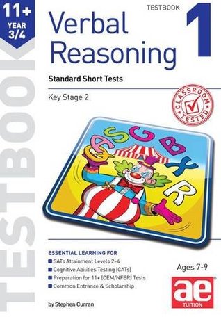 Read Online 11  Verbal Reasoning Year 3/4 Testbook 1: Standard Short Tests (11  Non-Verbal Reasoning Year 3/4 Workbooks for Children) - Stephen C. Curran file in PDF