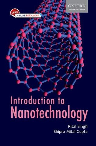 Read Online INTRODUCTION TO NANOTECHNOLOGY: UNDERSTANDING THE ESSENTIALS - Risal Singh Shipra Mital Gupta file in PDF