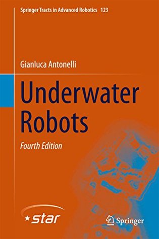 Full Download Underwater Robots (Springer Tracts in Advanced Robotics) - Gianluca Antonelli | ePub