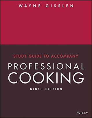 Read Online Study Guide to accompany Professional Cooking, 9th Edition - Wayne Gisslen file in ePub