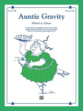 Download Auntie Gravity: Piano Solo (Alfred's Basic Piano Library) - Willard A. Palmer file in ePub