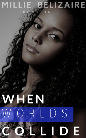 Read When Worlds Collide (The Collide Series Book 1) - Millie Belizaire | ePub