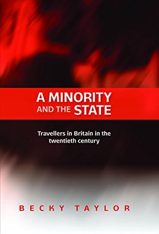 Read A minority and the state: Travellers in Britain in the twentieth century - Becky Taylor | ePub