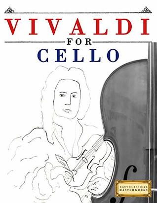 Download Vivaldi for Cello: 10 Easy Themes for Cello Beginner Book - Easy Classical Masterworks | PDF