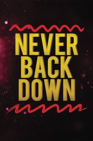 Download Never Back Down: Motivational Journal   120-Page Blank Page Inspirational Notebook   6 X 9 Perfect Bound Softcover (Motivational Journals) -  | ePub