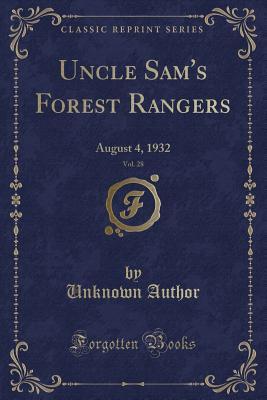 Full Download Uncle Sam's Forest Rangers, Vol. 28: August 4, 1932 (Classic Reprint) - Unknown file in ePub
