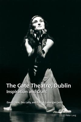 Full Download The Gate Theatre, Dublin: Inspiration and Craft - David Clare file in PDF