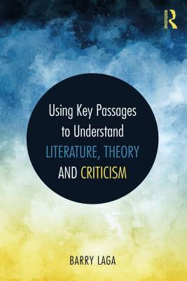 Download Using Key Passages to Understand Literature, Theory and Criticism - Barry Laga file in PDF