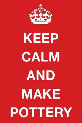 Full Download Keep Calm and Make Pottery: Blank Ruled Lined Composition Notebook - Juliet Russels | ePub