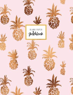 Download Blank Paper Sketchbook: Pineapple Light Pink and Brown, Notebook for Drawing, Soft Cover, 8.5 X 11, 110 Pages, Paperback. -  | PDF