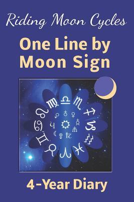 Read Online One Line by Moon Sign 4-Year Diary: Astrology Journal Daily Format with Blank Dates and Lined Pages - Laraine Mesavage | ePub