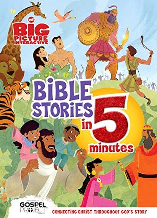 Full Download The Big Picture Interactive Bible Stories in 5 Minutes: Connecting Christ Throughout God’s Story (The Big Picture Interactive / The Gospel Project) - Heath McPherson | PDF