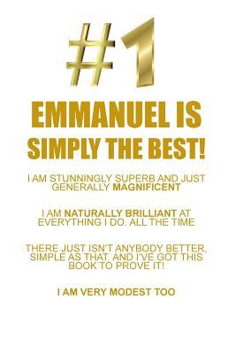 Read EMMANUEL IS SIMPLY THE BEST AFFIRMATIONS WORKBOOK Positive Affirmations Workbook Includes: Mentoring Questions, Guidance, Supporting You - Affirmations World file in ePub